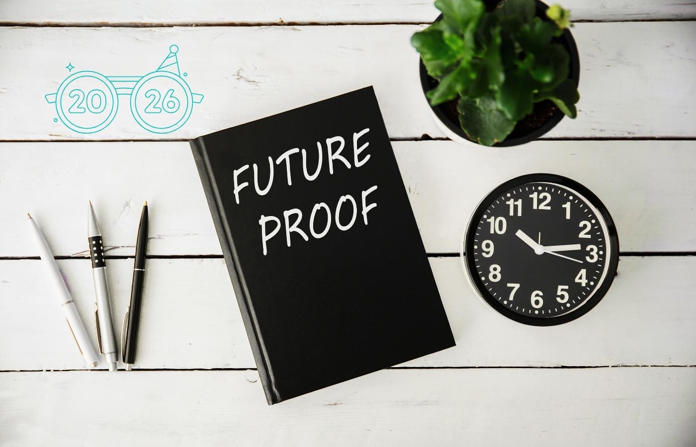 Future proof business 2026