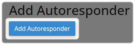 Add the Autoresponder for your emails.
